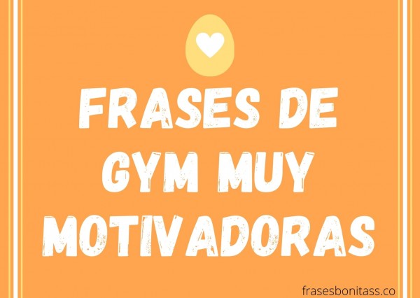  Frases GYM muy motivadoras ¡Para entrenar sin parar!